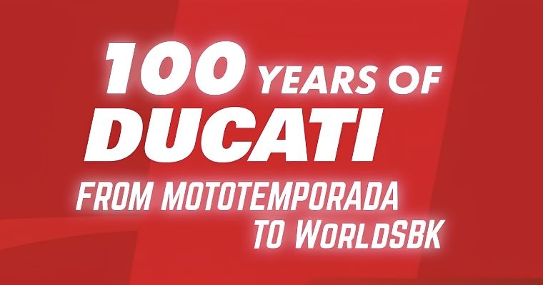 100 Years of DUCATI: from Mototemporada to WorldSBK